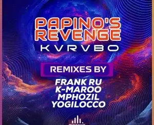 KVRVBO – Papino’s Revenge