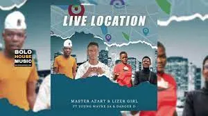 Master Azart & Lizer Girl Ft Young Wayne & Danger D – Live Location