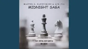 Master G, Zannyskies & Ace_715 – Midnight Saga (Feat. Spotha, Deep Saints & Mfl Musiq)