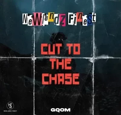 Newlandz Finest – Cut To The Chase