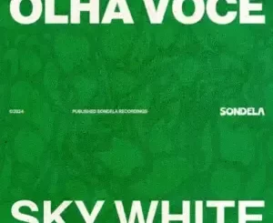 Sky White – Olha Você