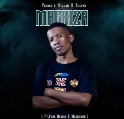 TheBuu, Mellow & Sleazy – Magriza ft Tman Xpress & Mluusian