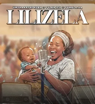 Umthakathi kush – Lilizela ft. Tyler ICU & Tumelo.za