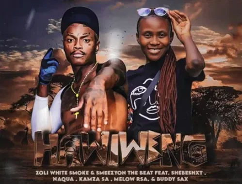 Xoli White Smoke & Smeezy On The Beat – Hawiweng Ft Shebeshxt & Various Artists