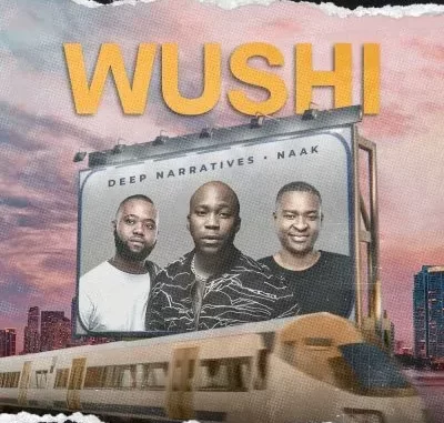 Deep Naratives & Naak – Wushi