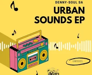 Denny-Soul SA – Urban Sounds EP1