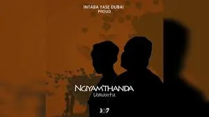 Intaba Yase Dubai – Ngiyamthanda Umuntu feat. Proud