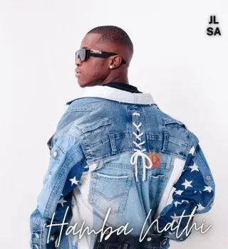 JL SA – Hamba Nathi ft Msongi & Andy Keys