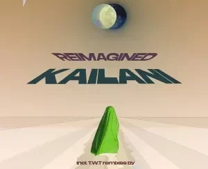 Black Villain, !Sooks & Lunga SA – Kailani Reimagined