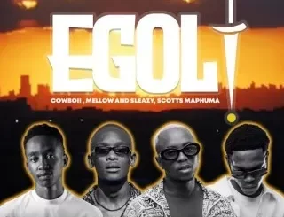 Cowboii – eGoli ft Mellow & Sleazy, Scotts Maphuma, Eltee & Novatron[