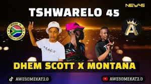 DHEM-SCOTT X MONTANA – TSHWARELO [NEW45]