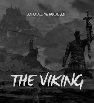 Echo Deep & Takue (SBT) – The Viking