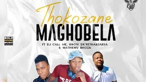 General Movino – Thokozani Maghobela (Feat. DJ Call Me x Khosi DK & Matewu Bhoza)