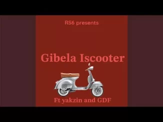 RS6 – Gibela Iscooter feat. Yakzin & GDF