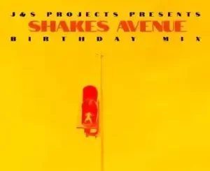 J&S Projects – Shakes Avenue Birthday Mix