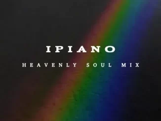 Leo B, Nkanyezi Kubheka & Golden DJz – iPiano (Heavenly Soul Mix)