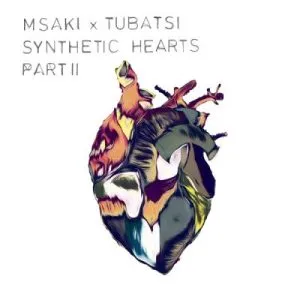 Msaki & Tubatsi Mpho Moloi – Synthetic Hearts Part II