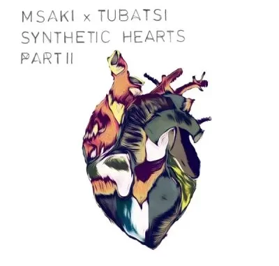 Msaki & Tubatsi Mpho Moloi – Synthetic Hearts Part II (Cover Artwork + Tracklist)