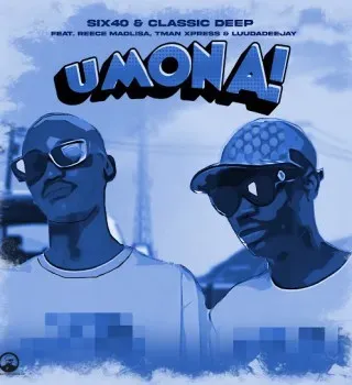 Six40 – Umona ft Classic Deep, Reece Madlisa, Tman Xpress & Luudadeejay