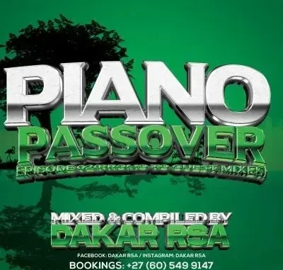 Dakar Rsa – Piano Passover Episode 02 (Promo To Guest Mixes)