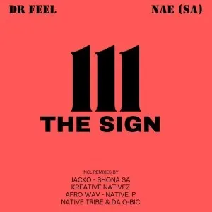 Dr Feel & NAE (SA) – The Sign