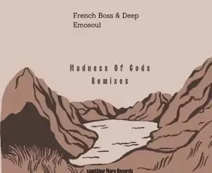 French Boss & Deep Emosoul – Madness Of Gods