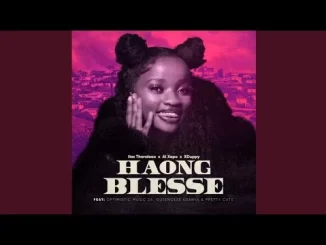Itss Thandooo, Al Xapo & Xduppy – Haong Blesse feat. Optimistic Music, Queencess Kganya & PrettyCute