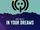 Home-Mad Djz – In Your Dreams