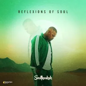 SoulFreakah – Reflexions Of Soul