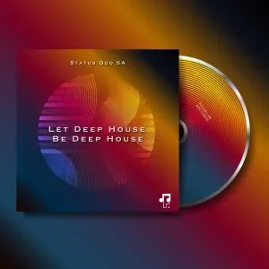 Status Quo SA – Let Deep House Be Deep House