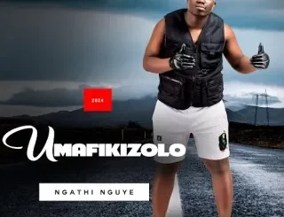 Umafikizolo – Ngathi Nguye