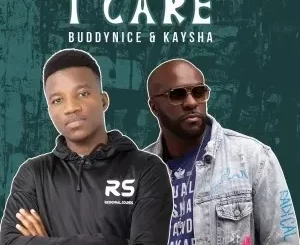Buddynice & Kaysha – I Care