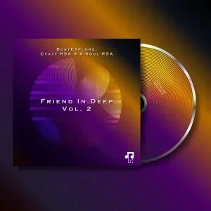 BusyExplore, Cyatt RSA & X-Soul RSA – Friend In Deep Vol. 2