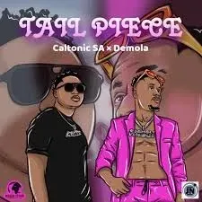 Caltonic SA – Tail Piece Ft. Demola