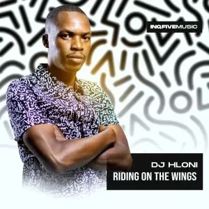 DJ Hloni – Riding On The Wings