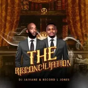 DJ Jaivane & Record L Jones – The Reconciliation