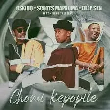 Oskido, Scotts Maphuma & Deep Sen – Chomi Kepopile ft. King Talkzin