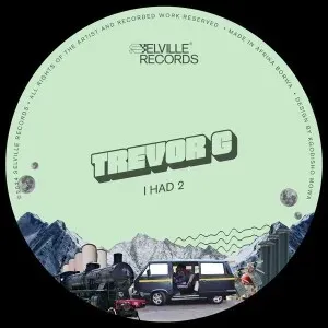 Trevor G – I Had 2