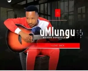 UMlungu – I-Love Back