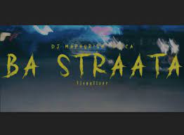 DJ Maphorisa & Visca – Ba Straata Ft. 2woshort, Stompiiey, Shaunmusiq, Ftears & Madumane