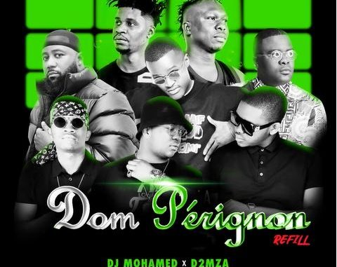 DJ Mohamed & D2mza – Dom Pérignon Refill ft. DJ Sumbody, Cassper Nyovest, The Lowkeys & 3TWO1