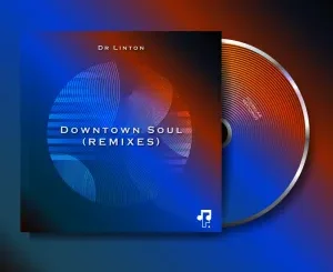 Dr Linton – Downtown Soul (Re-take)