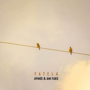 Aymos & Ami Faku – Fatela