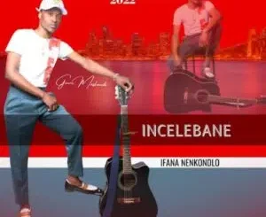 Incelebane – Umjolo Uyanyisa