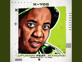 K-yos – Ufunani (Feat. Mthunzi)