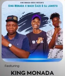 King Monada & Mack Eaze – Mphe Dilo Tse Ft. Dj Janisto