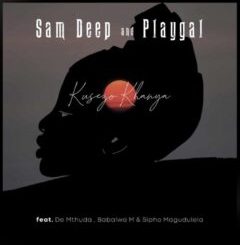 Sam Deep & Playgal – Kusezo Khanya Ft. De Mthuda, Babalwa. M, & Sipho Magudulela