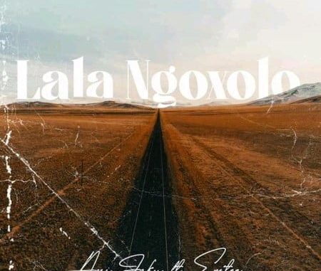 Ami Faku – Lala Ngoxolo Ft. Emtee