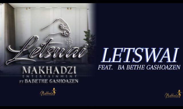 Makhadzi – Letswai ft Ba Bethe Gashoazen