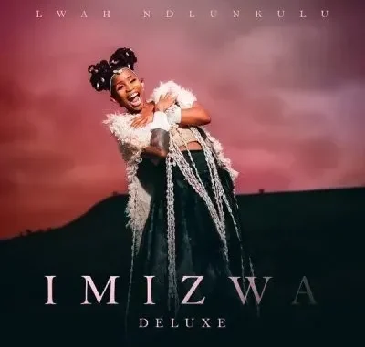 Lwah Ndlunkulu – Imizwa (Deluxe)